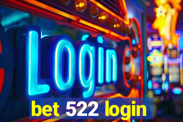 bet 522 login